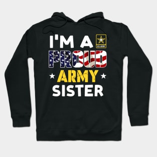 I'm a Proud Army SISTER USA American Flag Family Solider Hoodie